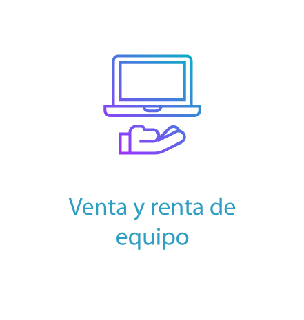Venta y renta de equipo
